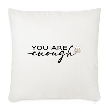You Are Enough Self Love Shirt - Sofa pillowcase 17,3'' x 17,3'' (45 x 45 cm) - natural white - Front