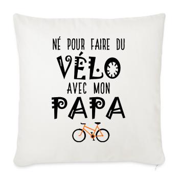 Né pour faire du vélo avec mon papa – Body Bébé - Housse de coussin décorative 45 x 45 cm - blanc nature - Devant