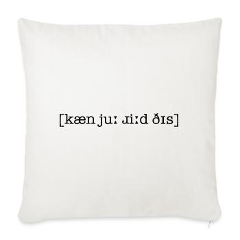 IPA - kæn jʊ͡ɹ ɹiːd ðɪs - Sofakissenbezug 45 x 45 cm - Naturweiß  - Vorne
