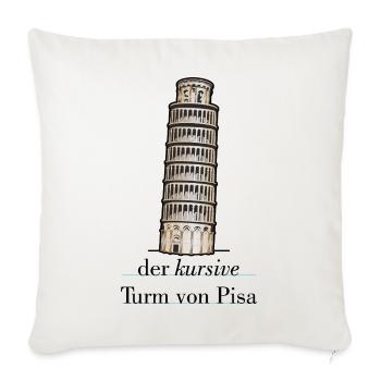 der kursive Turm von Pisa - schief versus kursiv - Sofakissenbezug 45 x 45 cm - Naturweiß  - Vorne
