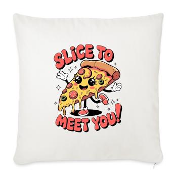 Slice, um Sie zu treffen! - Sofakissenbezug 45 x 45 cm - Naturweiß  - Vorne