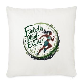 Fueled By Plants Not Excuses - Sofa pillowcase 17,3'' x 17,3'' (45 x 45 cm) - natural white - Front