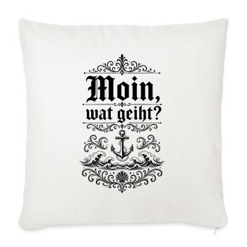 Moin, wat geiht? – Plattdeutsch Shirt - Sofakissenbezug 45 x 45 cm - Naturweiß  - Vorne