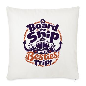 Board the Ship Besties Trip - Sofakissenbezug 45 x 45 cm - Naturweiß  - Vorne