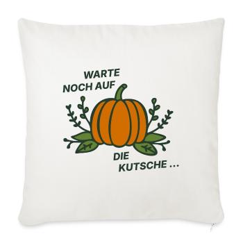 Warte noch auf die Kutsche - Kürbis - Sofakissenbezug 45 x 45 cm - Naturweiß  - Vorne