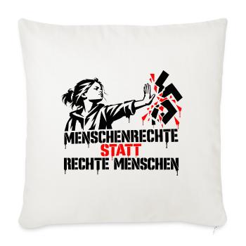 Menschenrechte statt rechte Menschen - Sofakissenbezug 45 x 45 cm - Naturweiß  - Vorne
