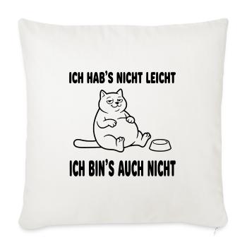 Dicke Katze Ich hab's nicht leicht lustiger Spruch - Sofakissenbezug 45 x 45 cm - Naturweiß  - Vorne