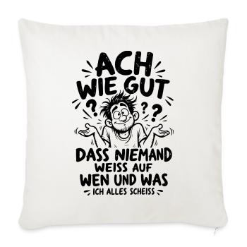 Lustiger Spruch Ach wie gut dass niemand weiss... - Sofakissenbezug 45 x 45 cm - Naturweiß  - Vorne