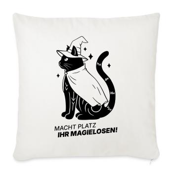 Macht Platz ihr Magielosen! – Schwarze Katze Hexe - Sofakissenbezug 45 x 45 cm - Naturweiß  - Vorne