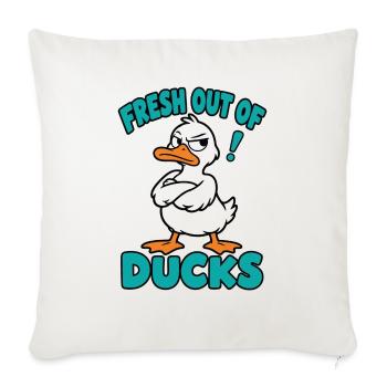 Fresh Out Of Ducks Lustige Freche Ente - Sofakissenbezug 45 x 45 cm - Naturweiß  - Vorne