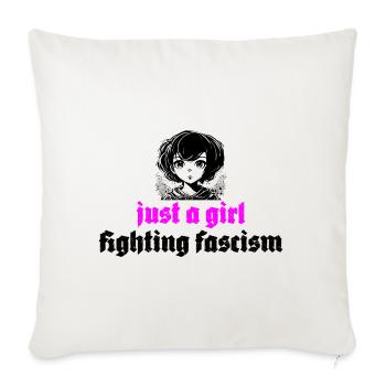 just a girl fighting fascism - Sofakissenbezug 45 x 45 cm - Naturweiß  - Vorne