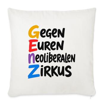 GenZ – Gegen Euren Neoliberalen Zirkus - Sofakissenbezug 45 x 45 cm - Naturweiß  - Vorne