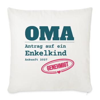 Oma 2027 – Antrag auf Enkelkind genehmigt - Sofakissenbezug 45 x 45 cm - Naturweiß  - Vorne