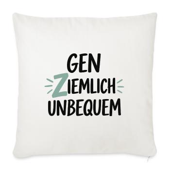 Gen Ziemlich Unbequem Spruch – Statement - Sofakissenbezug 45 x 45 cm - Naturweiß  - Vorne