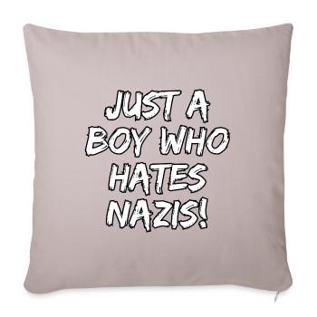 JUST A BOY WHO HATES NAZIS, STATEMENT, FCK NZS  - Sofakissenbezug 45 x 45 cm - helles Taupe - Vorne