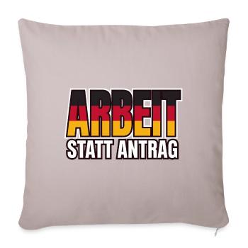 Arbeit statt Antrag Schwarz Rot Gold - Sofakissenbezug 45 x 45 cm - helles Taupe - Vorne