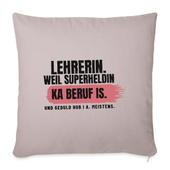 Lehrerin – weil Superheldin ka Beruf is - Sofakissenbezug 45 x 45 cm - helles Taupe - Vorne