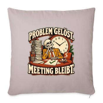 Problem gelöst, Meeting bleibt - Sofakissenbezug 45 x 45 cm - helles Taupe - Vorne