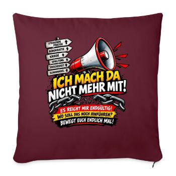 POLITIK ICH MACH DA NICHT MEHR MIT - Sofakissenbezug 45 x 45 cm - Burgunderrot - Vorne