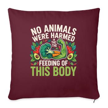 No Animals Were Harmed in the Feeding of This Body - Sofakissenbezug 45 x 45 cm - Burgunderrot - Vorne