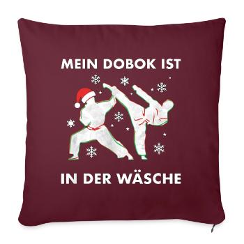 Mein Dobok Ist In Der Wäsche Taekwondo Weihnachten - Sofakissenbezug 45 x 45 cm - Burgunderrot - Vorne