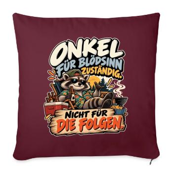 Onkel für Blödsinn Zuständig – Grillhumor - Sofakissenbezug 45 x 45 cm - Burgunderrot - Vorne