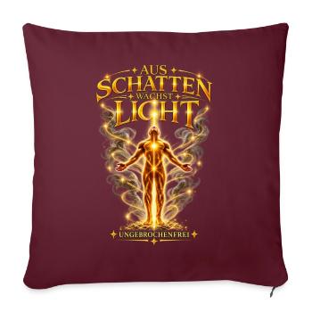 Aus Schatten wächst Licht – Ungebrochenfrei - Sofakissenbezug 45 x 45 cm - Burgunderrot - Vorne
