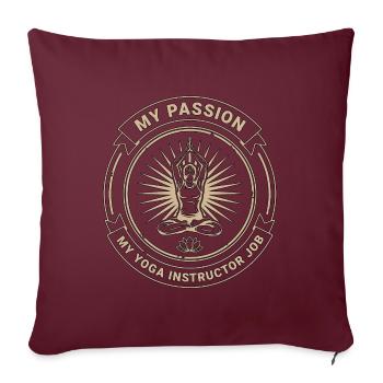 Yoga Instructor My Passion My Mindfulness Coach - Sofakissenbezug 45 x 45 cm - Burgunderrot - Vorne