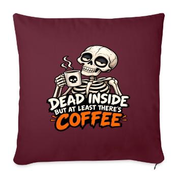 Tot im Inneren, aber es gibt Kaffee - Sofakissenbezug 45 x 45 cm - Burgunderrot - Vorne
