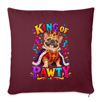King Of Pawty Französische Bulldogge Königsparty - Sofakissenbezug 45 x 45 cm - Burgunderrot - Vorne