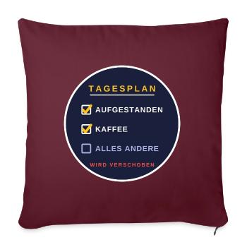 Ein Tagesplan der anderen Art - Sofakissenbezug 45 x 45 cm - Burgunderrot - Vorne