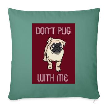 Hund Mops pug - Sofakissenbezug 45 x 45 cm - Tanngrün - Vorne