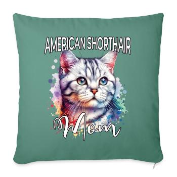 American Shorthair Mom Katze - Sofakissenbezug 45 x 45 cm - Tanngrün - Vorne