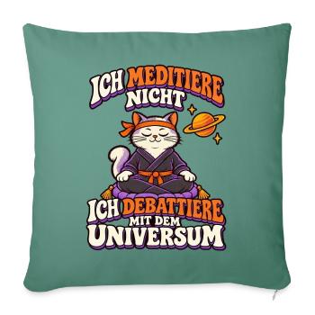 Yoga-Katze – Ich meditiere nicht - Sofakissenbezug 45 x 45 cm - Tanngrün - Vorne