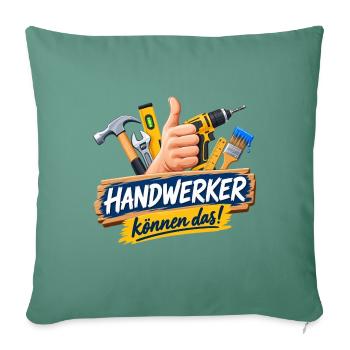 Handwerker Können Das! - Sofakissenbezug 45 x 45 cm - Tanngrün - Vorne