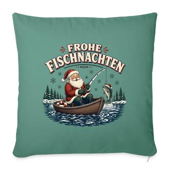 Frohe Fischnacht Weihnachtsfischer - Sofakissenbezug 45 x 45 cm - Tanngrün - Vorne
