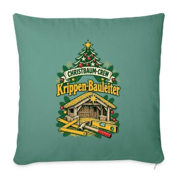 Christbaum-Crew Krippen-Bauleiter - Sofakissenbezug 45 x 45 cm - Tanngrün - Vorne