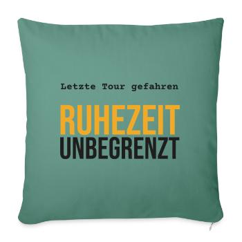 Rente LKW – Ruhezeit unbegrenzt - Sofakissenbezug 45 x 45 cm - Tanngrün - Vorne