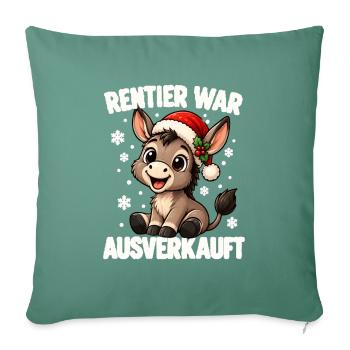 Rentier War Ausverkauft Esel Weihnachten Lustig - Sofakissenbezug 45 x 45 cm - Tanngrün - Vorne