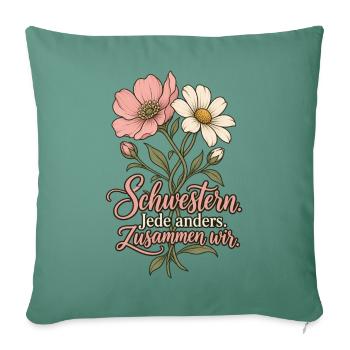 Schwestern Shirt - Jede anders Zusammen wir - Sofakissenbezug 45 x 45 cm - Tanngrün - Vorne