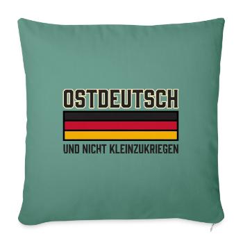 Ostdeutsch nicht kleinzukriegen Schwarz Rot Gold - Sofakissenbezug 45 x 45 cm - Tanngrün - Vorne
