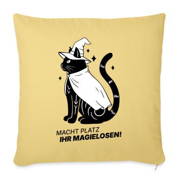 Macht Platz ihr Magielosen! – Schwarze Katze Hexe - Sofakissenbezug 45 x 45 cm - Hellgelb - Vorne
