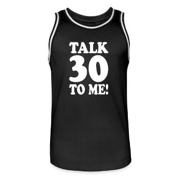 30. Geburtstag Talk 30 To Me Thirty Dirty Thirties - Männer Basketball-Trikot - Schwarz/Weiß - Vorne - AI Model Male 185 dark (185cm)