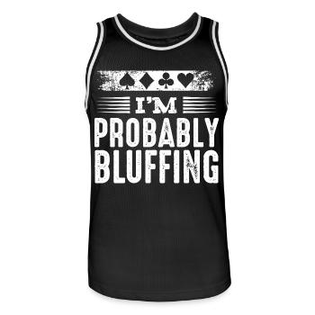 I'm Probably Bluffing Poker Poker Player Gift - Men's Basketball Jersey - black/white - Front - AI Model Male 185 dark (185cm)