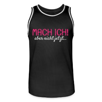 Mach ich Aber nicht jetzt Spruch Geschenk - Männer Basketball-Trikot - Schwarz/Weiß - Vorne - AI Model Male 185 dark (185cm)