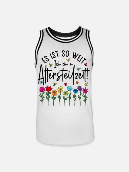 Es ist soweit Ich bin in Altersteilzeit - Blumen - Männer Basketball-Trikot - Weiß/Schwarz