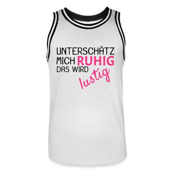 Unterschätz mich ruhig Spruch lustig - Männer Basketball-Trikot - Weiß/Schwarz - Vorne - AI Model Male 185 dark (185cm)