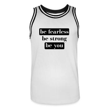 be fearless be strong be you - Men's Basketball Jersey - white/black - Front - AI Model Male 185 dark (185cm)