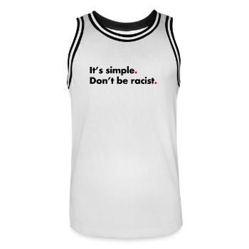 Dont be racist. It's simple - Männer Basketball-Trikot - Weiß/Schwarz - Vorne - AI Model Male 185 dark (185cm)