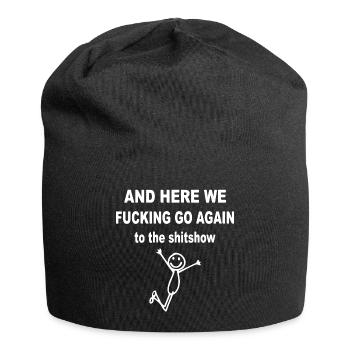Lustiger Spruch And here we go again to the show - Jersey-Beanie - Schwarz - Vorne